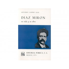 Diaz Mirón Su Vida y Su Obra - Envío Gratuito