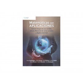 Matemáticas con Aplicaciónes Cálculo Integral de Una Variable Cálculo Diferencial de Varias Variables y Algebra Matricial - Enví