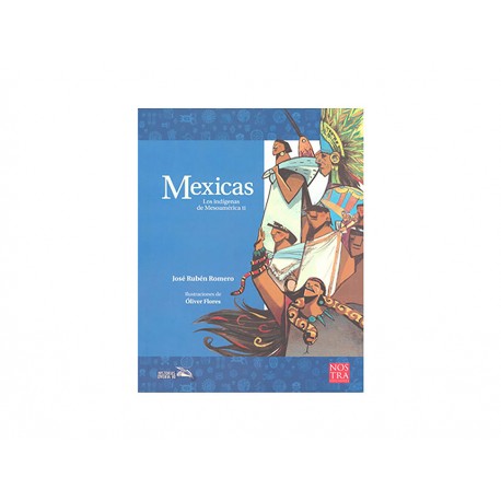 Mexicas Los Indígenas de Mesoamérica 2 - Envío Gratuito