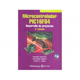 Microcontrolador Pic16F84 Desarrollo de Proyectos con CD - Envío Gratuito