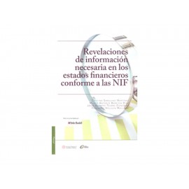 Revelaciónes de Información Necesaria en Los Estados Financieros Conforme a Las Nif - Envío Gratuito