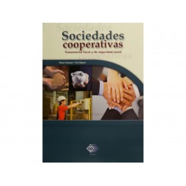 Sociedades Cooperativas: Tratamiento Fiscal y de Seguridad Social - Envío Gratuito