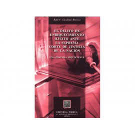 Delito de Enriquecimiento Ilícito Ante La Suprema Corte de Justicia - Envío Gratuito