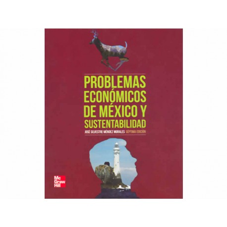 Problemas Económicos de México y Sustentabilidad - Envío Gratuito