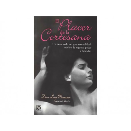 EL PLACER DE LA CORTESANA - Envío Gratuito