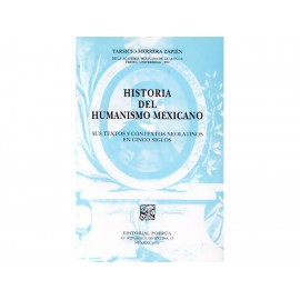 Historia del Humanismo Mexicano - Envío Gratuito