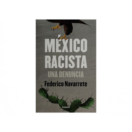 México Racista una Denuncia - Envío Gratuito