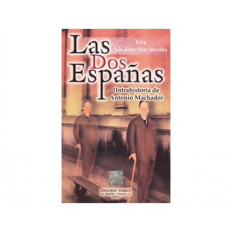 Las Dos Españas Intrahistoria de Antonio Machado - Envío Gratuito