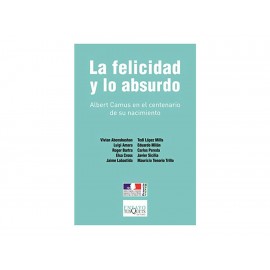 La Felicidad Y Lo Absurdo - Envío Gratuito