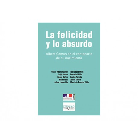La Felicidad Y Lo Absurdo - Envío Gratuito