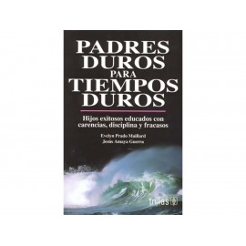 Padres Duros para Tiempos Duros - Envío Gratuito