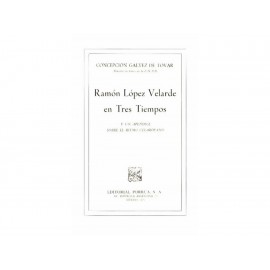 Ramón López Velarde En Tres Tiempos - Envío Gratuito