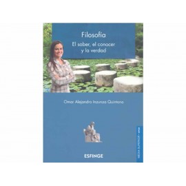 Filosofía el Saber el Conocer y la Verdad Bachillerato - Envío Gratuito