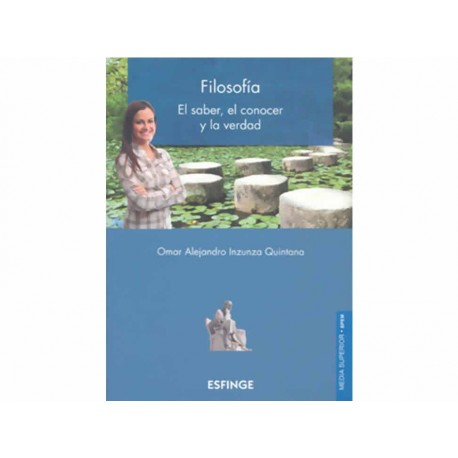 Filosofía el Saber el Conocer y la Verdad Bachillerato - Envío Gratuito