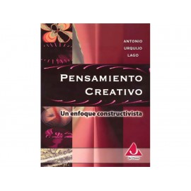 Pensamiento Creativo un Enfoque Constructivista - Envío Gratuito