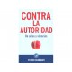 Contra la Autoridad de Aulas y Silencios - Envío Gratuito