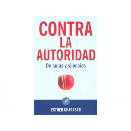 Contra la Autoridad de Aulas y Silencios - Envío Gratuito