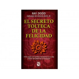 El Secreto Tolteca de la Felicidad - Envío Gratuito