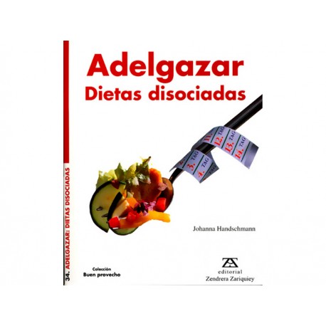 Adelgazar Dietas Disociadas - Envío Gratuito