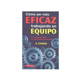 Como Ser Más Eficaz Trabajando en Equipo - Envío Gratuito