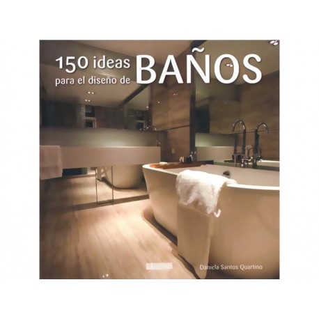 150 Ideas para el Diseño de Baños - Envío Gratuito